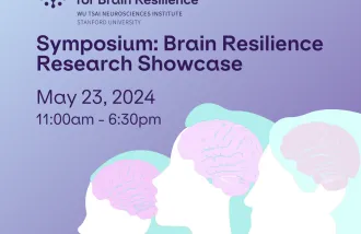 Knight Initiative for Brain Resilience; Symposium: Brain Resilience Research Showcase ; May 23, 2024 ; 11am – 6:30pm PT